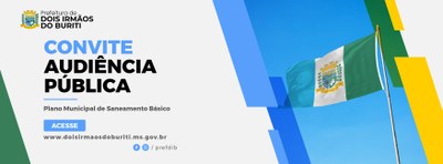 Prefeitura de Dois Irmãos do Buriti Convida População para Consulta Pública do Plano de Saneamento Básico